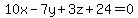 10x-7y%2B3z%2B24=0