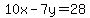 10x-7y=28