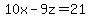 10x-9z=21