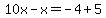 10x-x=-4%2B5