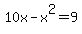 10x-x%5E2=9