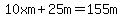 10xm%2B25m=155m
