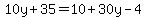 10y%2B35=10%2B30y-4