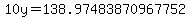 10y=138.97483870967752
