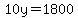 10y=1800