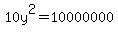10y%5E2=10000000