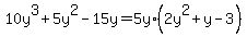 10y%5E3%2B5y%5E2-15y=5y%2A%282y%5E2%2By-3%29