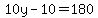 10y+-10=180