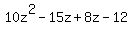 10z%5E2+-+15z+%2B+8z+-+12