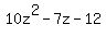 10z%5E2+-+7z+-+12