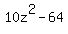 10z%5E2-64