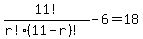 11%21%2F%28r%21%2811-r%29%21%29-6=18