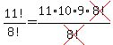 11%21%2F8%21+=+11%2A10%2A9%2Across%288%21%29%2Fcross%288%21%29