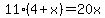 11%284%2Bx%29=20x