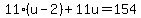 11%28u-2%29%2B11u=154