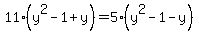 11%28y%5E2-1%2By%29=5%28y%5E2-1-y%29