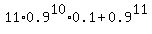 11%2A0.9%5E10%2A0.1+%2B+0.9%5E11