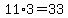 11%2A3=33