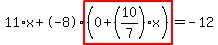 11%2Ax%2B-8%2Ahighlight%28%280%2B%2810%2F7%29%2Ax%29%29=-12