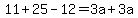 11%2B25-12=3a%2B3a