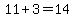 11%2B3=14