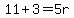 11%2B3=5r