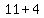 11%2B4