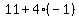11%2B4%28-1%29