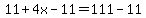 11%2B4x-11=111-11