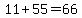 11%2B55=66