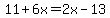 11%2B6x=2x-13