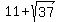 11%2Bsqrt%2837%29