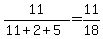 11%2F%2811%2B2%2B5%29=11%2F18