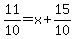 11%2F10=x%2B15%2F10