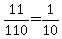11%2F110=1%2F10