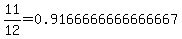11%2F12=+0.9166666666666667