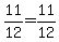 11%2F12=11%2F12