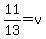 11%2F13+=+v+