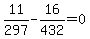 11%2F297-16%2F432=0