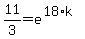 11%2F3=e%5E%2818%2Ak%29