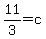 11%2F3+=+c