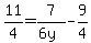 11%2F4=+7%2F%286y%29+-9%2F4