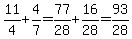 11%2F4+%2B+4%2F7+=+77%2F28+%2B+16%2F28++=+93%2F28