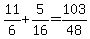 11%2F6%2B5%2F16=+103%2F48
