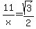 11%2Fx+=+sqrt%283%29%2F2