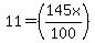 11=%28+145+x%2F100%29