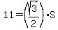 11=%28sqrt%283%29%2F2%29S