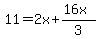 11=2x%2B%2816x%29%2F3