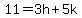 11=3h%2B5k