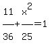 11%5E%22%22%2F36%5E%22%22%2Bx%5E2%2F25%5E%22%22=1